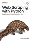 Web Scraping With Python: Data Extraction from the Modern Web 3rd Edition Ryan Mitchell