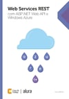 Web Services REST com ASP .NET Web API e Windows Azure (Portuguese Edition) Paulo Siécola