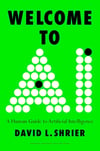 Welcome to AI: A Human Guide to Artificial Intelligence - David L. Shrier