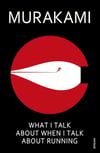 What I Talk About When I Talk About Running Haruki Murakami