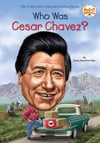 Who Was Cesar Chavez? Dana Meachen Rau