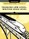 Write Great Code, Volume 2: Thinking Low-Level, Writing High-Level Randall Hyde