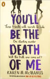 You'll Be the Death of Me Karen M. McManus