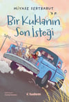 Miyase SertbarutBir Kuklanın Son İsteği