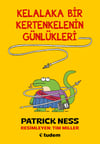 Patrick NessKelalaka Bir Kertenkelenin Günlükleri
