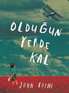 Olduğun Yerde Kal