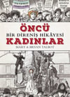 Öncü Kadınlar Bir Direniş Hikayesi