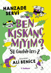 Su Günlükleri - 2 Ben Kıskanç mıyım?