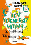 Hanzade ServiSu Günlükleri - 3 Ben Yeteneksiz miyim?