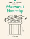 Turhan Selçuk Seçkisi: Manzara-i Umumiye