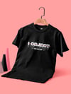 I'm Not Object Baskılı Unisex Siyah T-Shirt