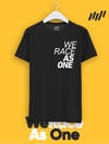 We Race As One T-shirt