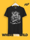 Where The Wild Things Are? T-Shirt