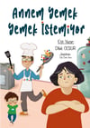ANNEM YEMEK YEMEK İSTEMİYOR