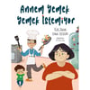 ANNEM YEMEK YEMEK İSTEMİYOR - DİLEK CESUR