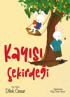 DİLEK CESUR-KAYISI ÇEKİRDEĞİ-HİKAYE KİTABI