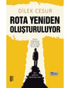 ROTA YENİDEN OLUŞTURULUYOR-DİLEK CESUR