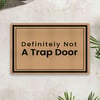 Vagonik Definitely Not A Trap Door Dijital Baskılı 50x70cm Dekoratif Çok Amaçlı Iç Ve Dış Kapı Paspası