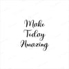 Make Today Amazing Yazılı Kırlent Kumaşı