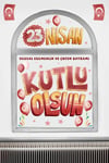  23 Nisan Okul Kreş Cam Duvar Süslemesi Sticker Seti - Atatürk 23 Nisan