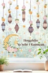 Hoşgeldin Ya Şehr-i Ramazan Duvar Sticker Seti | Fener & Ay Yıldız Temalı Dekor