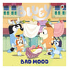 Bluey - Bad Mood - Paperback