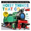 Noisy Things That Go