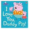 Peppa Pig - I Love You Daddy Pig