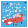 Peppa Pig: Peppa Goes Around The World