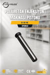 EJ-35/40 Enjeksiyon Makinası Pistonu