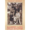 Kalemimin Sapını Gülle Donattım