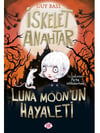  İskelet Anahtar 2 -  Luna Moon'un Hayaleti