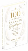 100 Günde Yaşamın Güzelliğine Dair Bir Manifesto (Ciltlli)
