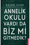 Annelik Okulu Vardı da Biz mi Gitmedik?