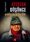 Ateşten Düşünce Yalçın Küçük