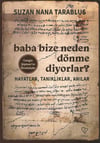 Baba Bize Neden Dönme Diyorlar?