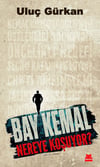 Bay Kemal Nereye Koşuyor