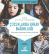 Çocuklarda Ekran Bağımlılığı