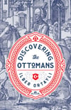 Discovering The Ottomans