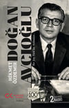 Doğan Avcıoğlu - Bir Jön Türk'ün Ardından…