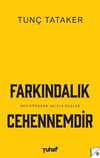 Farkındalık Cehennemdir