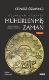 Geçmişten Geleceğe Mühürlenmiş Zaman