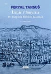 İzmir / Smyrna - 19. Yüzyılda Birlikte Yaşamak