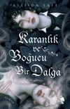 Karanlık ve Boğucu Bir Dalga