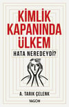 Kimlik Kapanında Ülkem Hata Neredeydi?