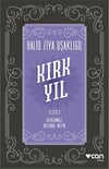 Kırk Yıl - II. Cilt (Açıklamalı Orijinal Metin)