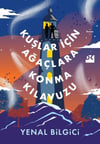 Kuşlar İçin Ağaçlara Konma Kılavuzu