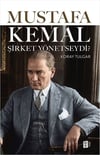 Mustafa Kemal Şirket Yönetseydi