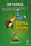 Ortaokul Talihsizlikleri-2 Şapka Kurtarma Operasyonu