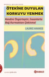Ötekine Duyulan Korkuyu Yenmek